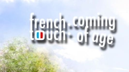 French Touch: Coming of Age
