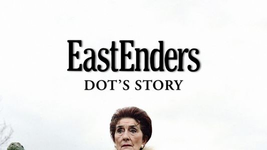 EastEnders: Dot's Story