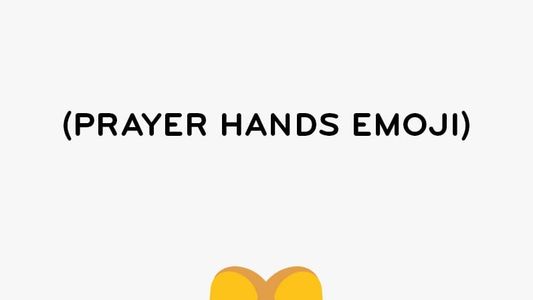 (Prayer Hands Emoji)