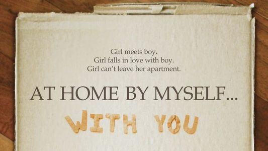 At Home by Myself... with You