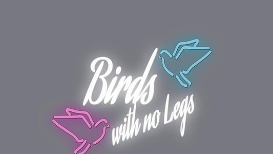 Birds with no legs