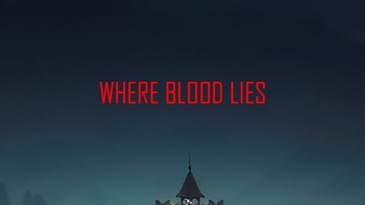 Where Blood Lies