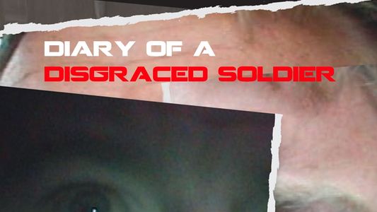 Diary Of A Disgraced Soldier 2009