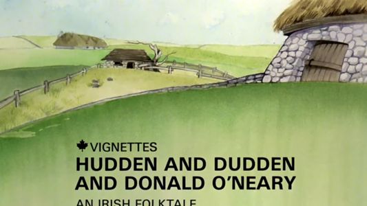 Image Canada Vignettes: Hudden and Dudden and Donald O'Neary