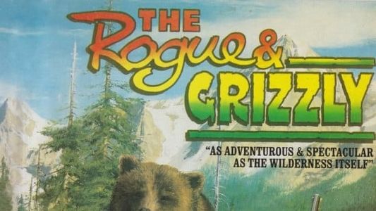 The Rogue & Grizzly