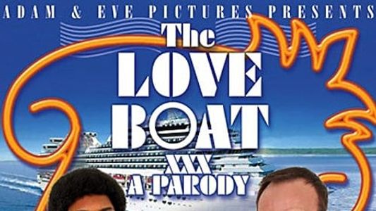 The Love Boat XXX: A Parody