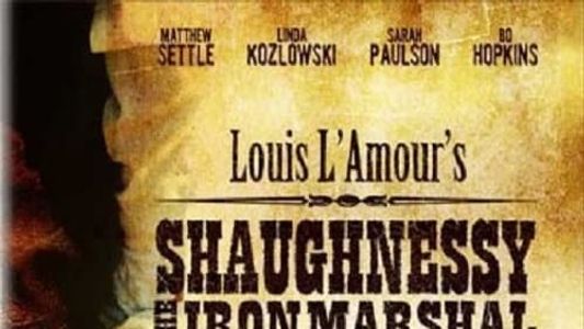 Shaughnessy: The Iron Marshal