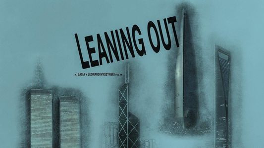 Leaning Out - An Intimate Look at Twin Towers Engineer Leslie E Robertson