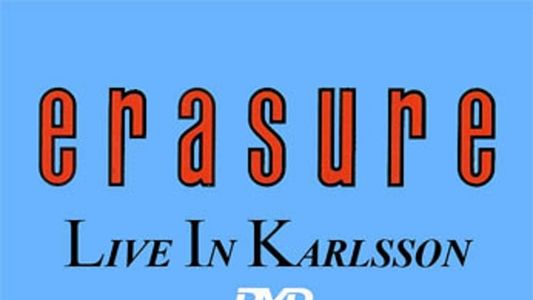Erasure: Live at Karlsson