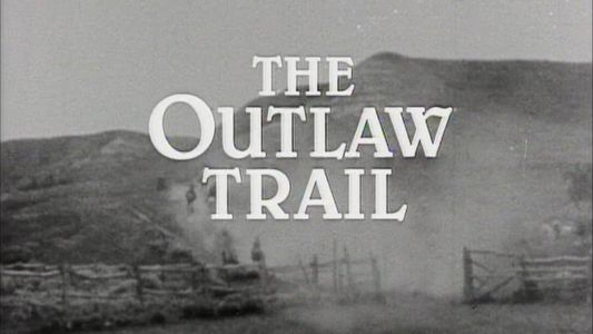 The Outlaw Trail with Robert Redford