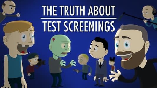 The Truth About Test Screenings
