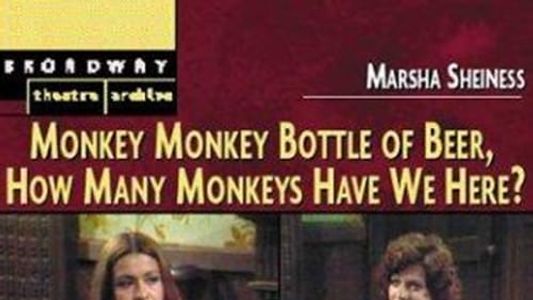 Monkey, Monkey, Bottle of Beer, How Many Monkeys Have We Here?