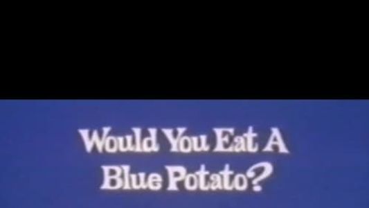 Image Would You Eat a Blue Potato?