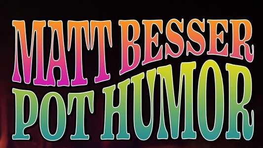 Matt Besser: Pot Humor