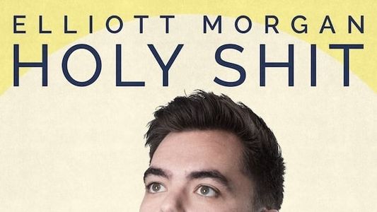 Elliott Morgan: Holy S.