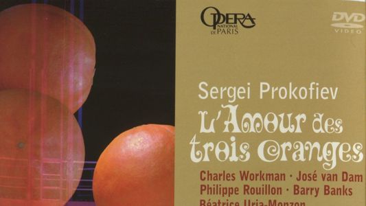 L'Amour des trois Oranges - Prokofiev