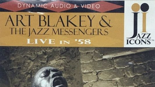 Jazz Icons: Art Blakey & The Jazz Messengers Live In '58