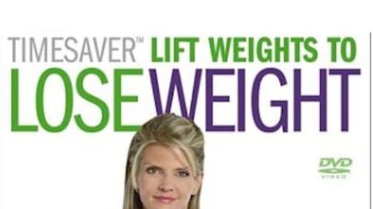 Timesaver Lift Weights to Lose Weight