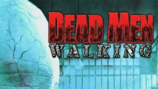 Dead Men Walking