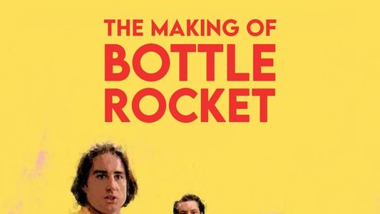 The Making of 'Bottle Rocket'