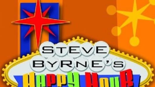 Steve Byrne: Happy Hour