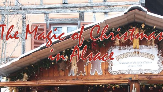 The Magic of Christmas in Alsace