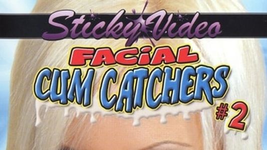 Facial Cum Catchers 2