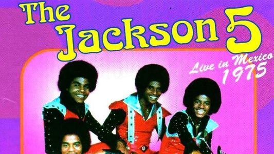 The Jackson 5: The Complete Performance Live In Mexico City