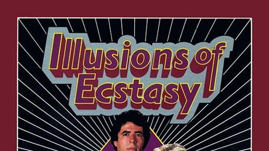 Illusions of Ecstasy