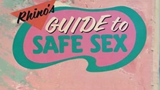 Rhino's Guide to Safe Sex