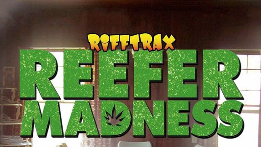 Rifftrax Live: Reefer Madness