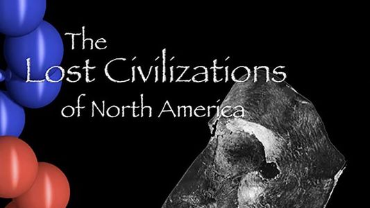The Lost Civilizations of North America