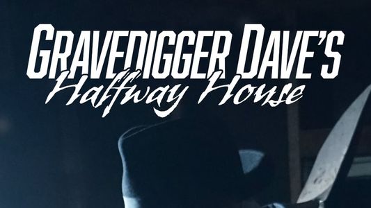 Image Gravedigger Dave’s Halfway House
