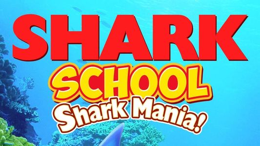 Shark School: Shark Mania