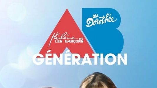 Dorothée, Hélène et les garçons : Génération AB Productions !