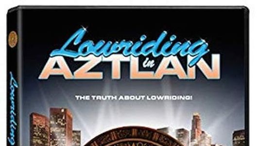 Lowriding in Aztlan
