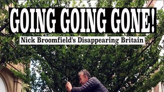 Image Going Going Gone: Nick Broomfield's Disappearing Britain