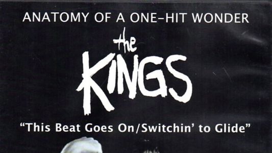 Image The Kings: Anatomy of a One-Hit Wonder