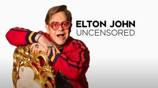 Elton John - Uncensored