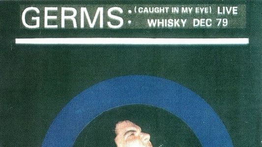 Germs: Caught In My Eye