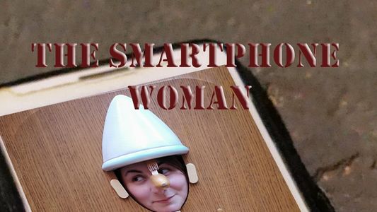 The Smartphone Woman