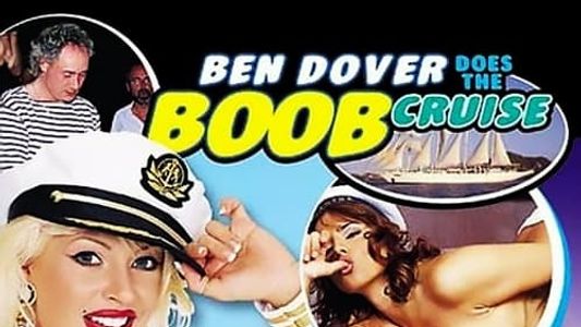 Ben Dover Does the Boob Cruise