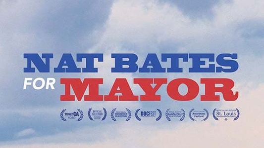 Nat Bates For Mayor