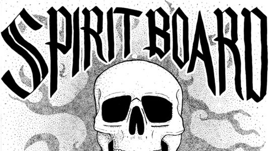 Spirit Board: Doorway to Death