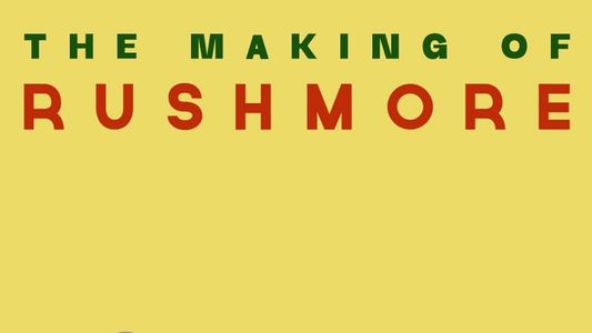 The Making of 'Rushmore'