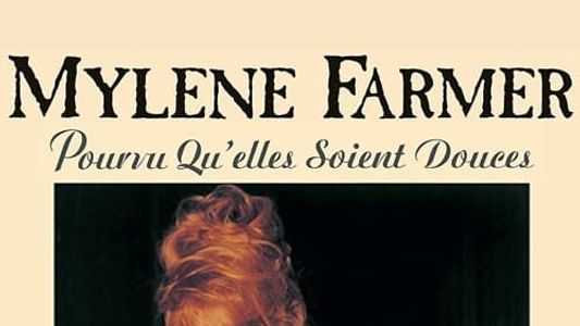 Mylène Farmer: Pourvu qu'elles soient douces (Libertine II)