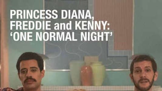 Princess Diana, Freddie and Kenny: ‘One Normal Night’