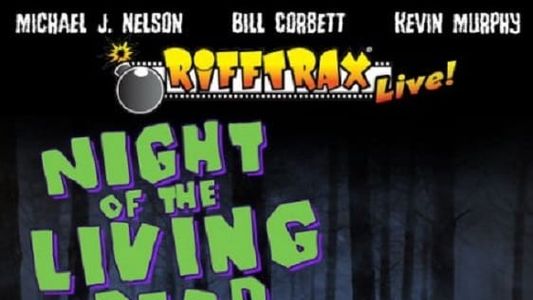 RiffTrax Live: Night of the Living Dead