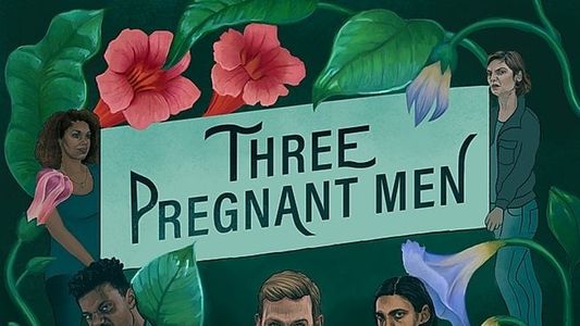 Three Pregnant Men