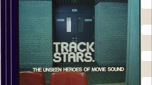 Image Track Stars.: The Unseen Heroes of Movie Sound
